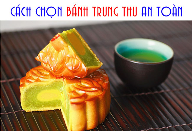 Cách chọn bánh Trung Thu an toàn